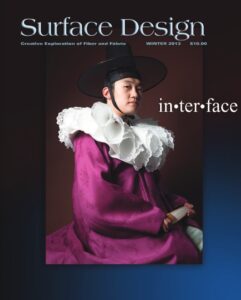 Surface Design Association Cover of Winter 2013 digital Journal - Interface