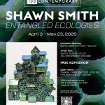 Shawn Smith: Entangled Ecologies