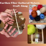 Earthen Fiber Gathered Makers Craft Along