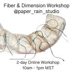 Fiber & Dimension – Online Workshop