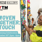 Woven Together: TOUCH Exhibition